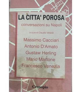 La città porosa. Conversazioni su Napoli