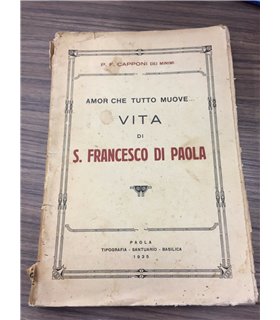 Amor che tutto muove… Vita di S. Francesco di Paola