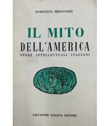 Il mito dell'America negli intellettuali italiani