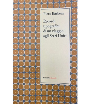 Ricordi tipografici di un viaggio agli Stati Uniti