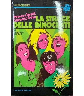 Pavone, Caselli, Cinquetti, Pravo. La strage delle innocenti