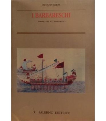 I barbareschi. Corsari del mediterraneo