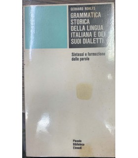 Grammatica storica della lingua italiana e dei suoi dialetti