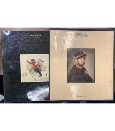 Garibaldi Arte e Storia. 2 voll.