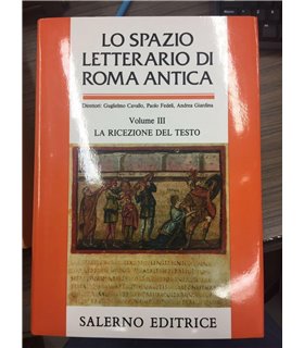 Lo spazio letterario di Roma Antica. Vol. III. La ricezione del testo