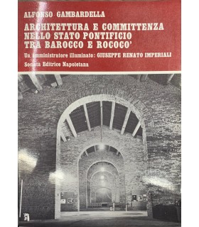 Architettura e committenza nello stato pontificio tra barocco e rococò.