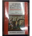 Lo spazio letterario di Roma Antica. Vol. I. La produzione del testo
