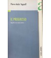 Il progresso. Biografia di una utopia moderna