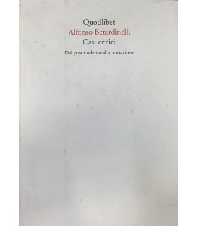 Casi critici. Dal postmoderno alla mutazione