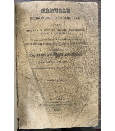 Manuale economico - pratico - rurale, ossia raccolta di pratiche agrarie, pastoreccie, rurali e veterinarie.