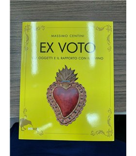 EX VOTO. Gli oggetti e il rapporto con il divino