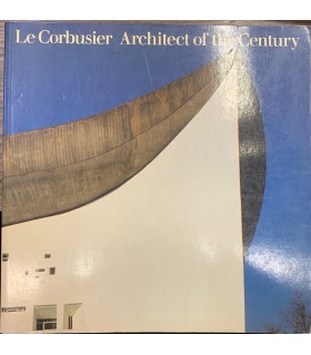 Le Corbusier Architect of the Century