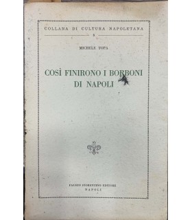 Così finirono i borboni di Napoli