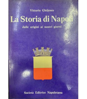 La Storia di Napoli dalle origini ai nostri giorni