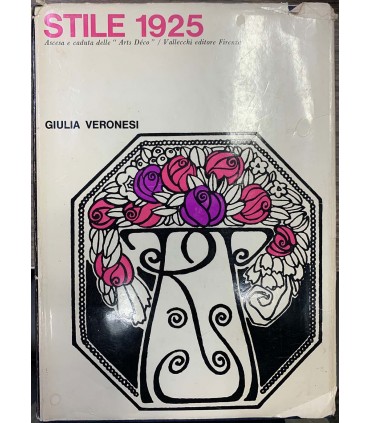 Stile 1925. Ascesda e caduta delle "arts déco"