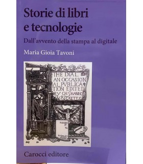 Storia di libri e tecnologie. Dall'avvento della stampa al digitale
