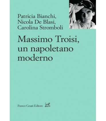 Massimo Troisi, un napoletano moderno