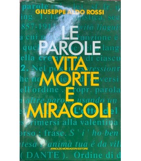 Le parole vita morte e miracoli
