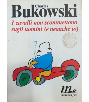 I cavalli non scommettono sugli uomini (e neanche io)