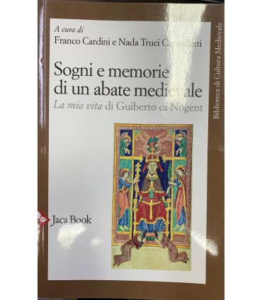 Sogni e memorie di un abate medievale. La mia vita di Guilberto di Nogent
