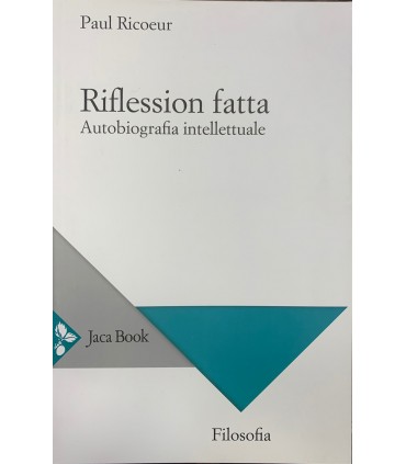 Riflession fatta. Autobiografia intellettuale