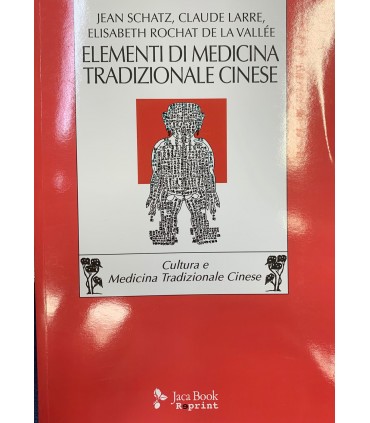 Elementi di medicina tradizionale cinese. Introduzione all'agopuntura