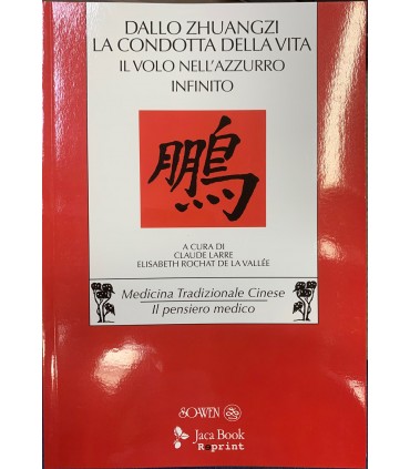 Dallo Zhuangzi la condotta della vita. Il volo nell'azzurro infinito