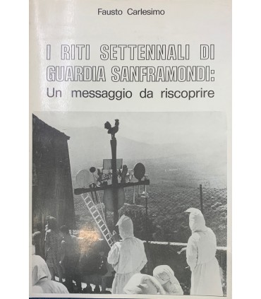 I riti settennali di Guardia Sanframondi: Un messaggio da riscoprire