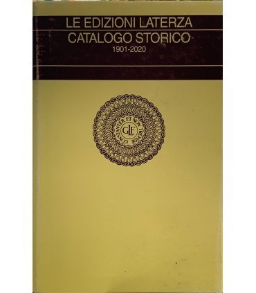 Le edizioni Laterza. Catalogo storico 1901-2020