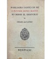 Parliamo tanto di me i poveri sono matti io sono il diavolo