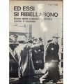 Ed essi si ribellarono