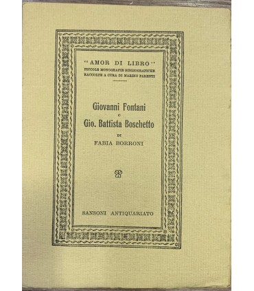 Giovanni Fontani e Gio. Battista Boschetto