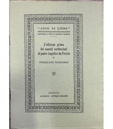 L'edizione prima dei sonetti carducciani al padre Angelico da Pistoia