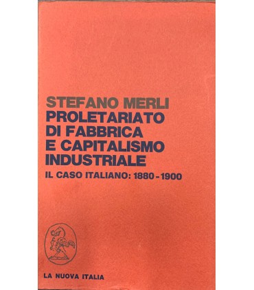 Proletariato di fabbrica e capitalismo industriale. Vol. 1