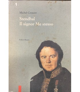 Stendhal. Il Signor Me stesso