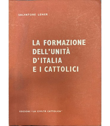 La formazione dell'unità d'Italia e i cattolici