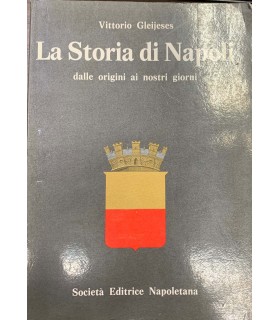 La Storia di Napoli dalle origini ai nostri giorni